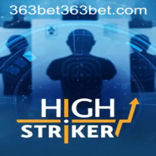 Discovering HighStriker: An Immersive Gameplay Experience with 363bet